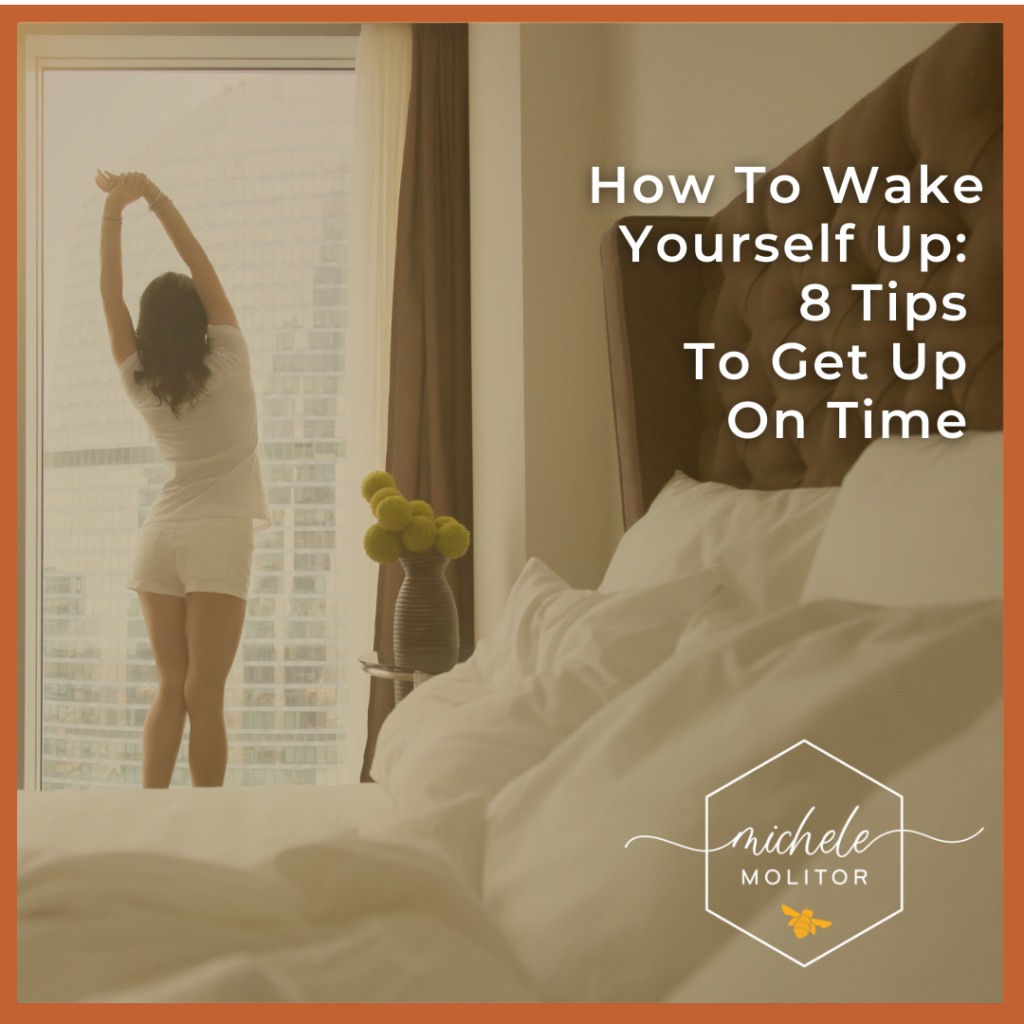 How To Wake Yourself Up: 8 Tips To Get Up On Time