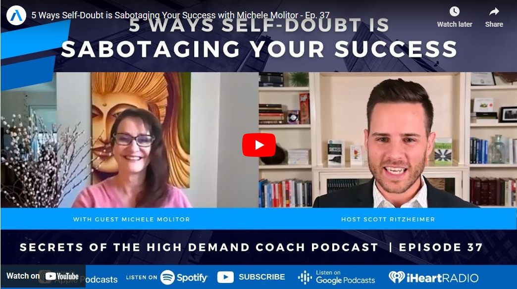 5 Ways Self-Doubt is Sabotaging Your Success with Michele Molitor – Ep. 37