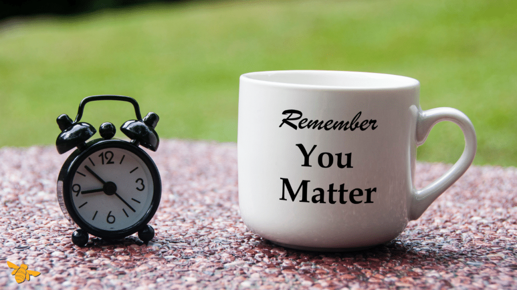 You Matter. Always.